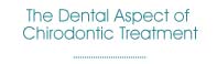 dental aspect of chirodontic treatment